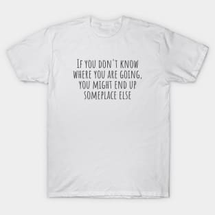 Someplace Else T-Shirt